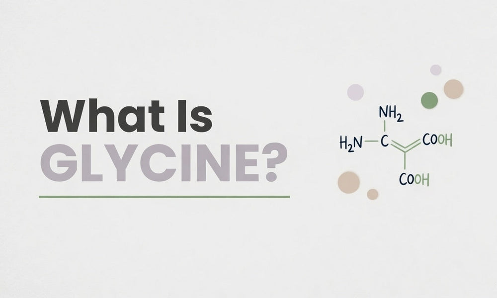 What Is Glycine? The Sleep & Collagen Amino Acid