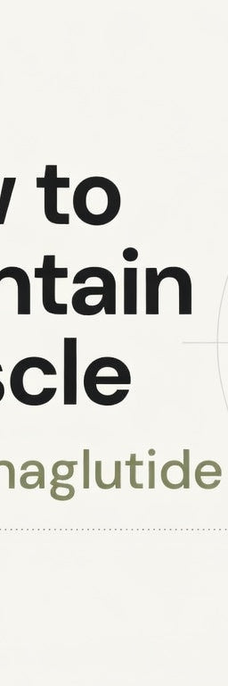 How to Maintain Muscle on Semaglutide