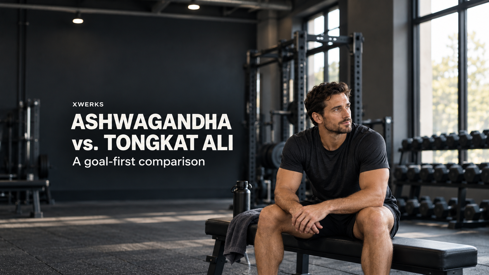 Athlete resting in a gym beside the headline Ashwagandha vs. Tongkat Ali: A goal-first comparison.