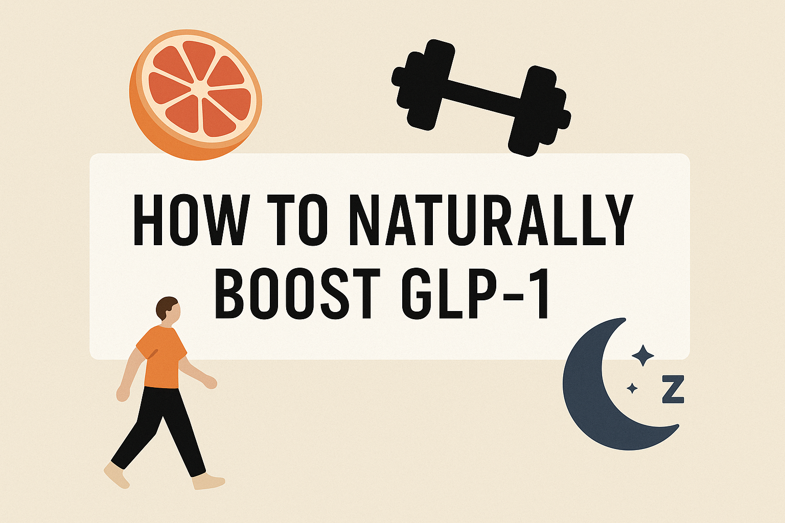 How to Naturally Boost GLP-1