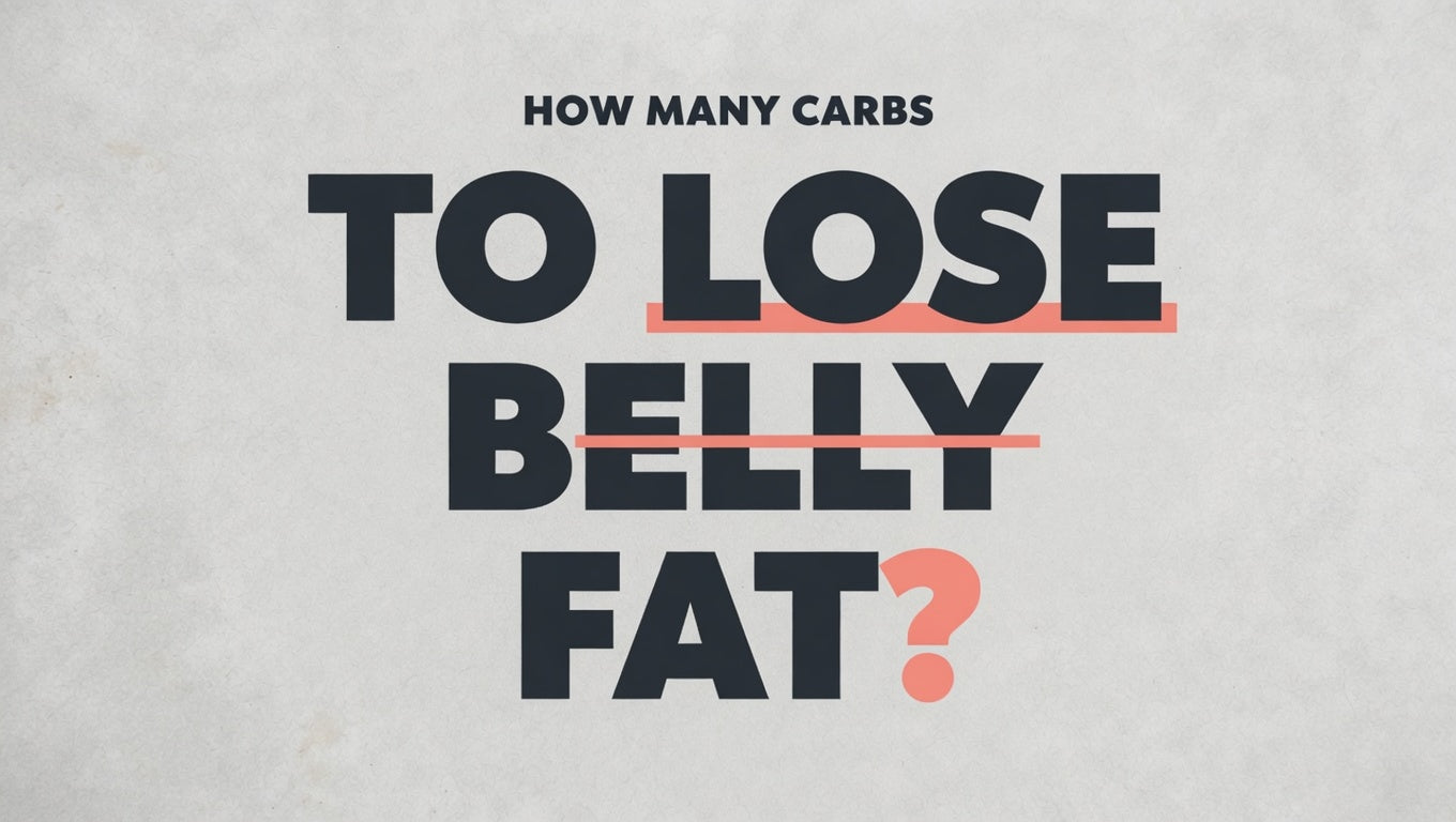 Carbs to lose belly fat