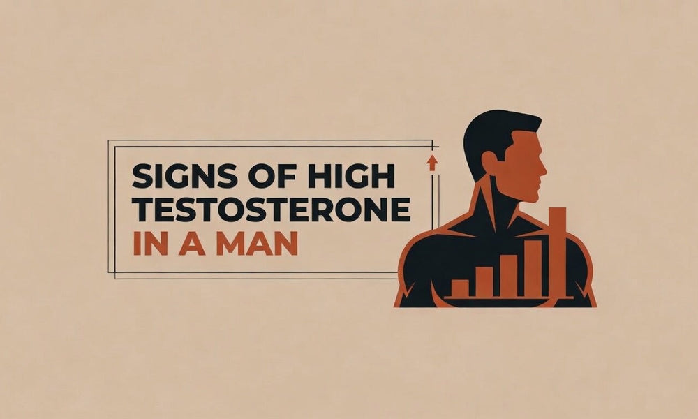 Signs Of High Testosterone In A Man