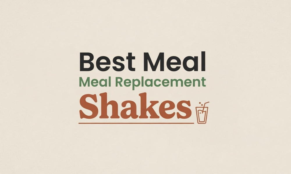 Best Meal Replacement Shakes