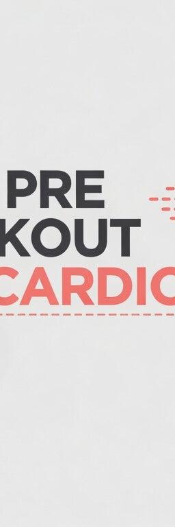 Pre workout for cardio