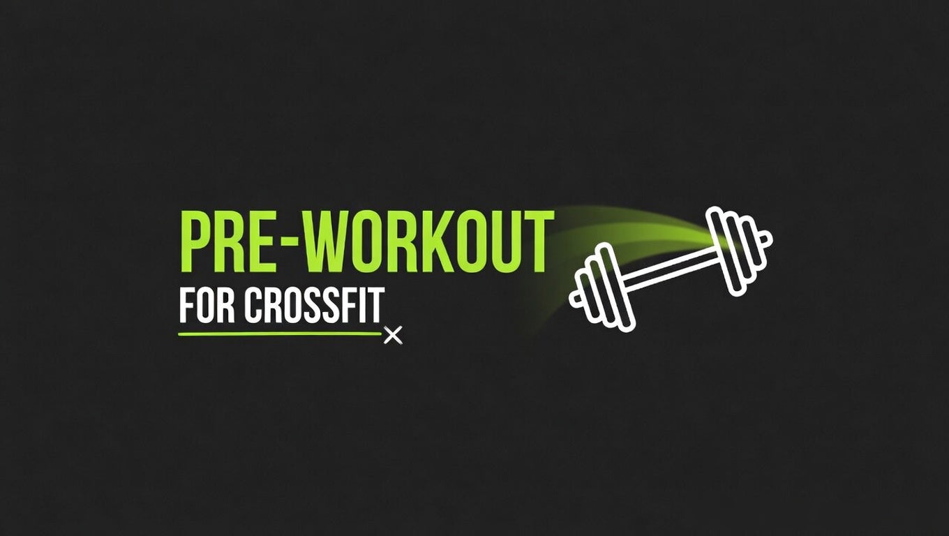 Pre-Workout for CrossFit