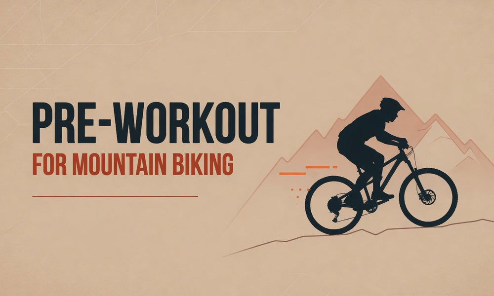 Pre-Workout for Mountain Biking