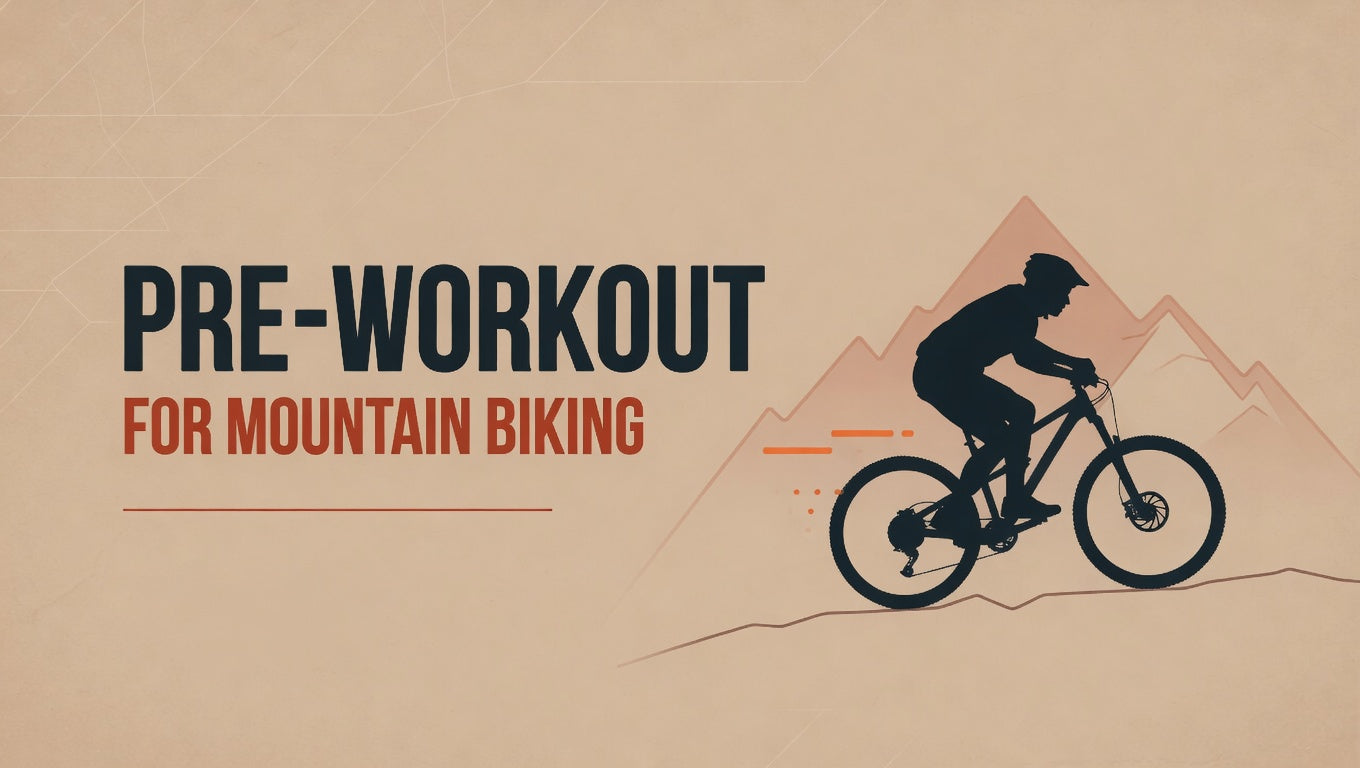 Pre workout for mountain biking