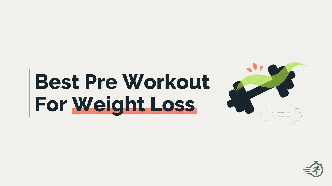 Best Pre Workout For Weight Loss