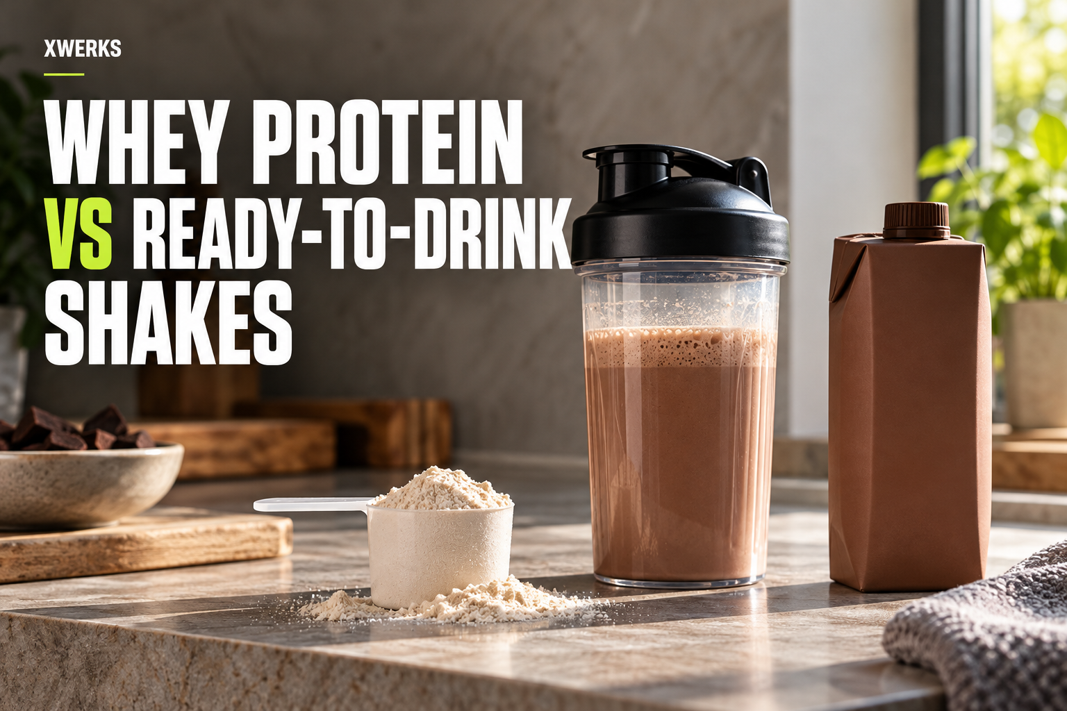 Whey Protein vs Ready-to-Drink Shakes: What Are You Paying For? — XWERKS editorial guide
