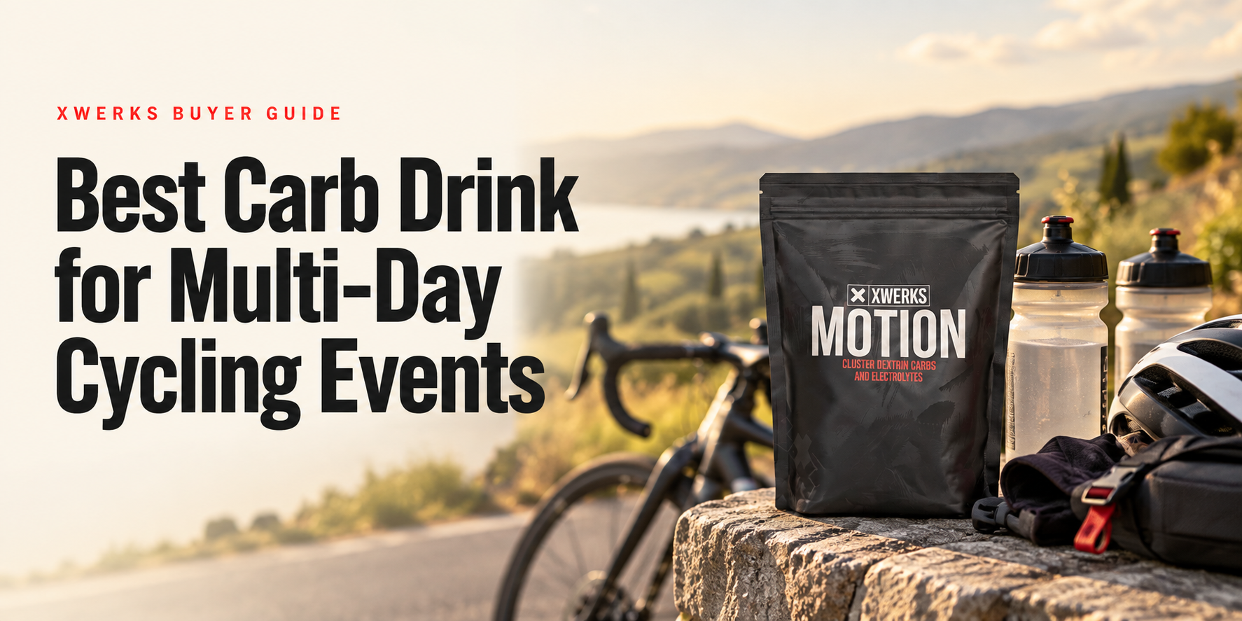 Best Carb Drink for Multi-Day Cycling Events — XWERKS Motion buyer guide