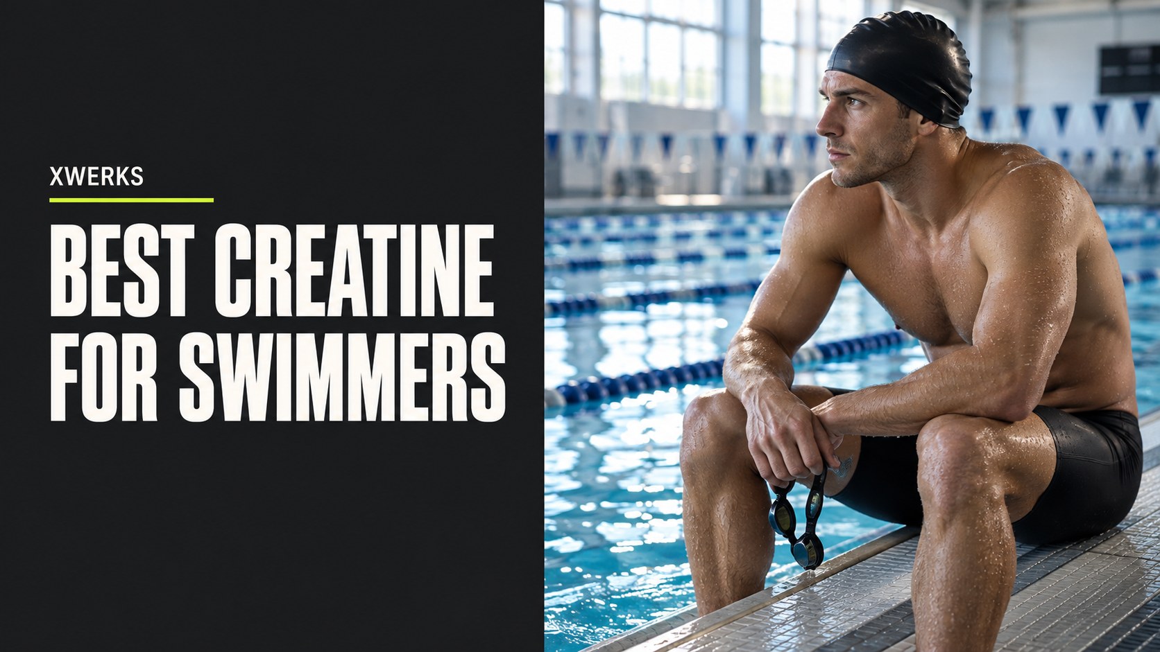 Best creatine for swimmers title beside a swimmer at an indoor lap pool.